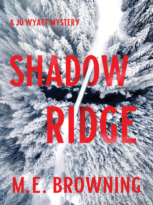 Title details for Shadow Ridge by M. E. Browning - Available